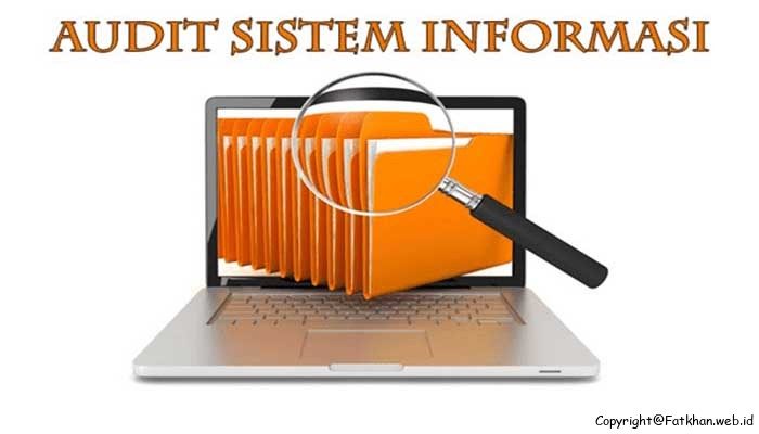 Pengertian Audit Sistem Informasi