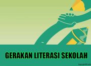 Pengertian dan Cara Menumbuhkan Gerakan Literasi Sekolah (GLS)