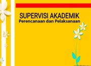 Perencanaan dan Pelaksanaan Supervisi Akademik