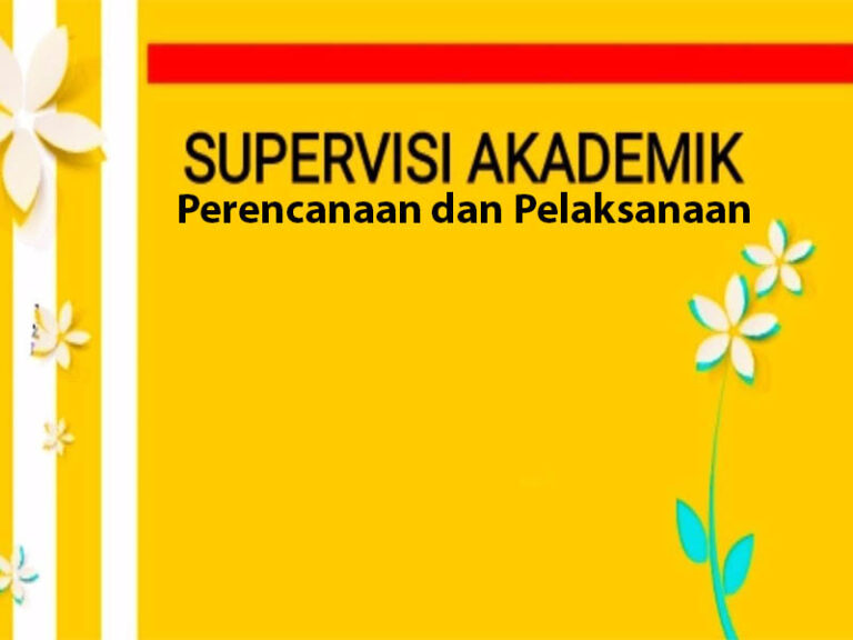 Perencanaan Dan Pelaksanaan Supervisi Akademik ~ Fatkhan.web.id